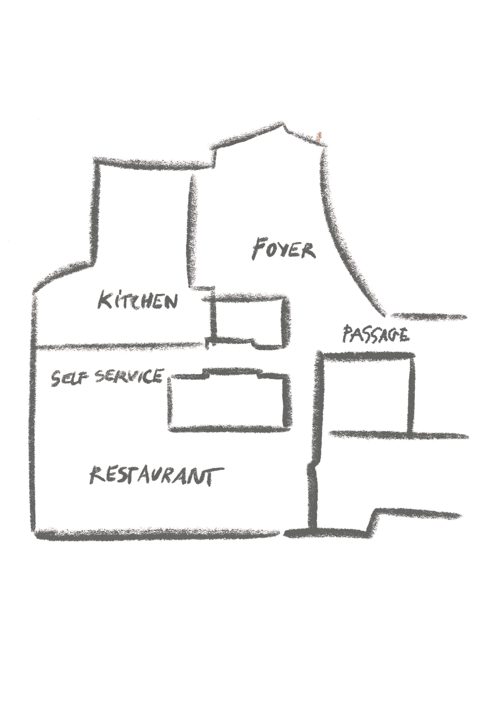 Hand-drawn floor plan sketch of a restaurant space, showing labeled zones including Kitchen, Foyer, Passage, Self Service, and Restaurant, outlined in thick charcoal strokes on a white background.